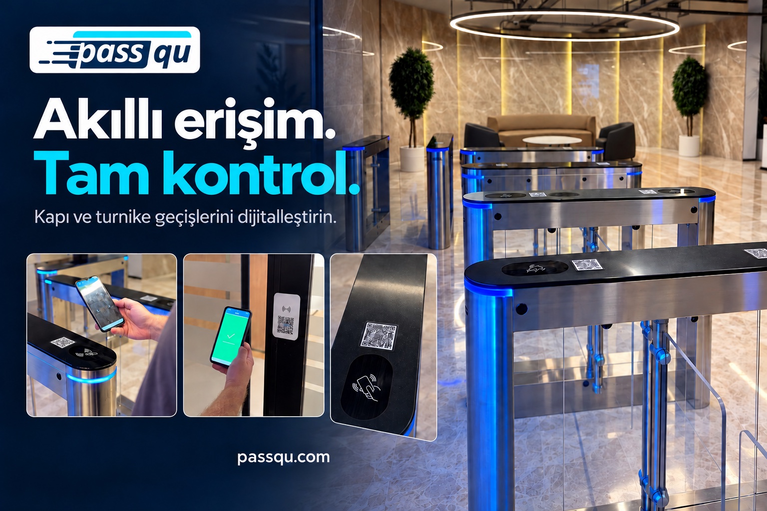 Passqu — Akıllı erişim. Tam kontrol. Kapı ve turnike geçişlerini dijitalleştirin.